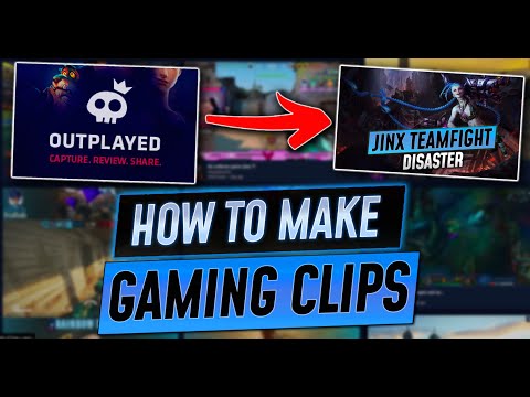 HOW TO CLIP YOUR GAMING MOMENTS USING OUTPLAYED 2022