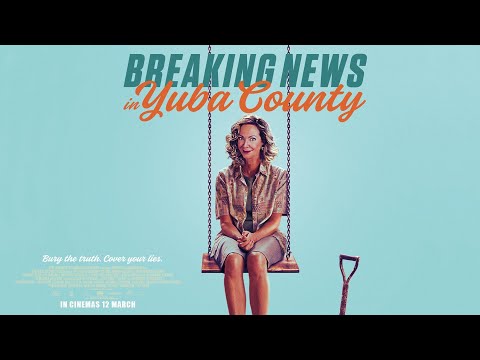 ‘Breaking News in Yuba County’ official trailer