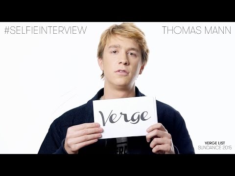 Thomas Mann #selfieinterview - Verge List: Sundance 2015