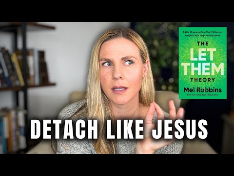 Jesus Taught "Let Them Theory” Before Mel Robbins Made It Popular