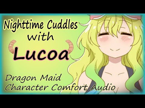 Nighttime Cuddles with Lucoa — Dragon Maid Character Comfort Audio