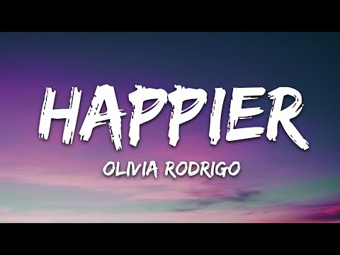 Olivia Rodrigo - happier (Lyrics)