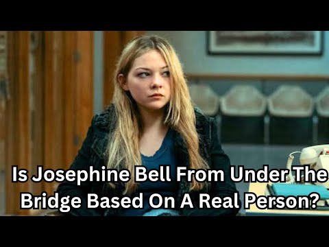 Is Josephine Bell From Under The Bridge Based On A Real Person?