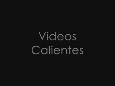 Videos Calientes