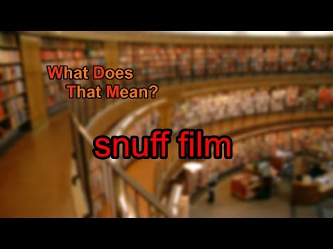 What does snuff film mean?