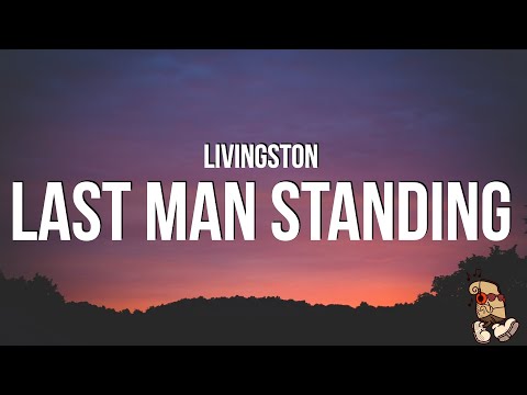 Livingston - Last Man Standing (Lyrics)