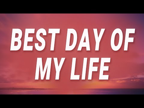 American Authors - Best Day Of My Life (Lyrics)