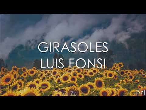 Luis Fonsi - Girasoles (Letra)