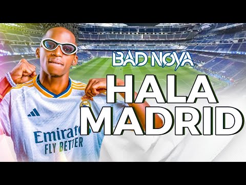 BAD NOVA - Hala Madrid  [ 2025 ÉDITION ] (Lyrics Video)