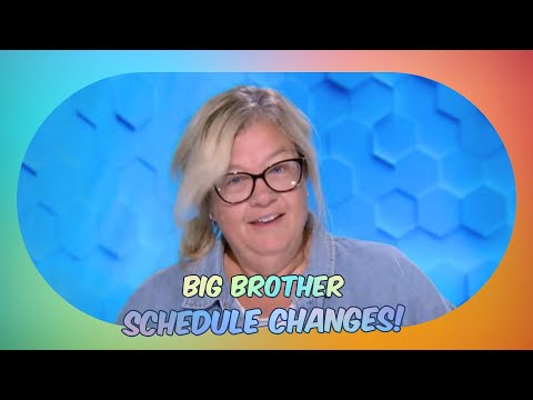 Big Brother Season 26: Major Schedule Changes You Need to Know!