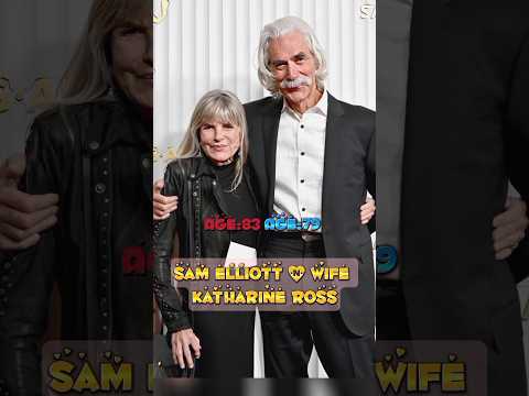 Meet Sam Elliott's And Katharine Ross' 40-Year Love Story#hollywood