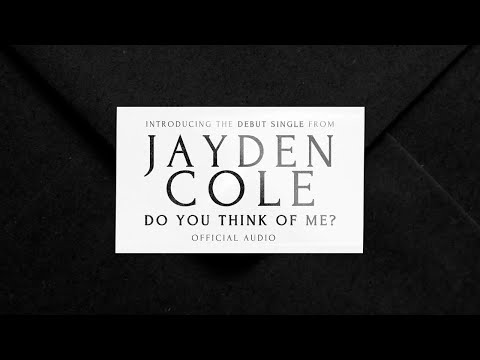 Jayden Cole - Do You Think of Me? (Official Audio)