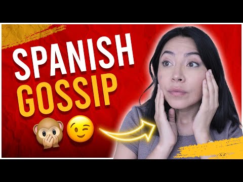 HOW to GOSSIP in Spanish: What’s the latest CHISME?