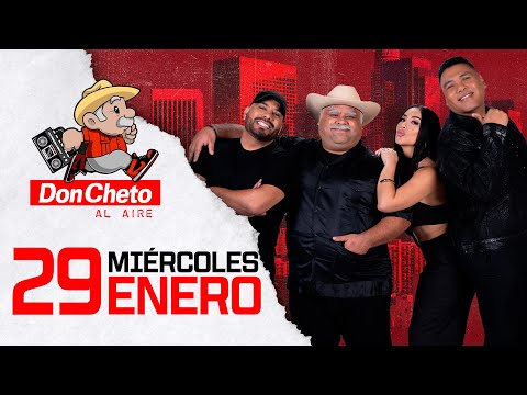 Don Cheto Al Aire En Vivo  🔴  - Enero 29