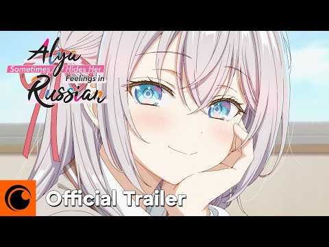 Alya Sometimes Hides Her Feelings in Russian | OFFICIAL TRAILER