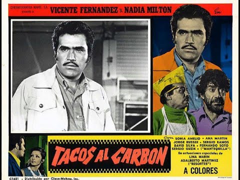 PELICULA COMPLETA TACOS AL CARBON VICENTE FERNANDEZ