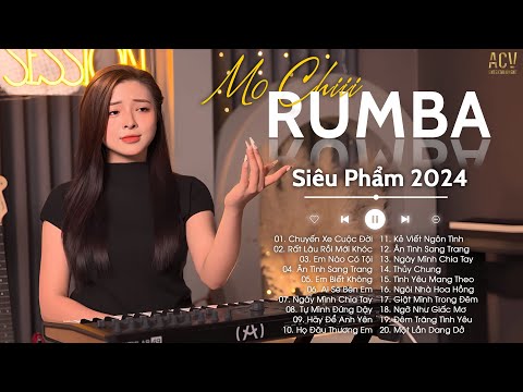 RUMBA SIÊU PHẨM NHẠC TRẺ HAY NHẤT 2024 -  MOCHIII RUMBA HOT TREND TIKTOK - NHẠC TRẺ 2024