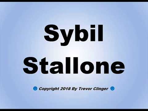 How To Pronounce Sybil Stallone