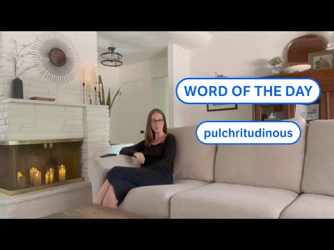 Dictionary.com's Word of the Day: pulchritudinous