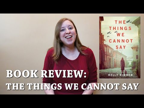 Book Review: The Things We Cannot Say by Kelly Rimmer - No Spoilers!