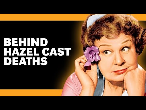 How Each Hazel Cast Member Died