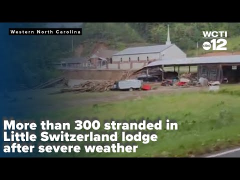 More than 300 stranded in Little Switzerland lodge after severe weather