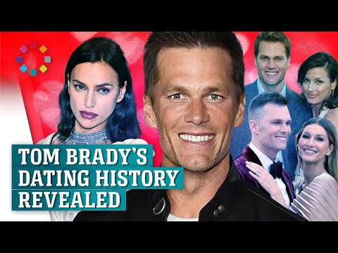 Tom Brady's Dating History: From Irina Shayk to Gisele Bündchen