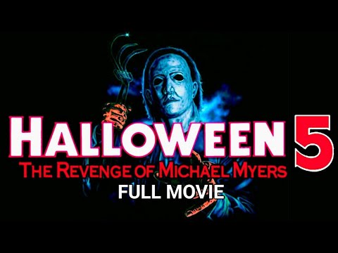 Halloween 5: The Revenge of Michael Myers (full movie)