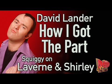 David Lander reveals   How I got the Part  as Squiggy on  Laverne and Shirley