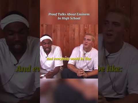 Proof Talks About Eminem In High School💯 #shorts