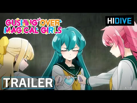 Gushing Over Magical Girls | Trailer | HIDIVE