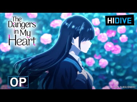 The Dangers in My Heart Season 2 | Opening Theme | HIDIVE