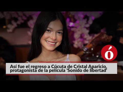 Así fue el regreso a Cúcuta de Cristal Aparicio, protagonista de la película 'Sonido de libertad'