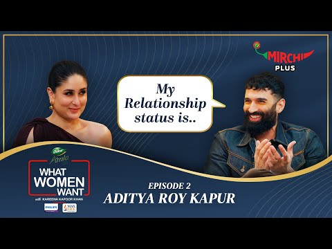 Aditya Roy Kapur Interview by Kareena Kapoor Khan on What Women Want S5 (EP- 2) | Mirchi Plus