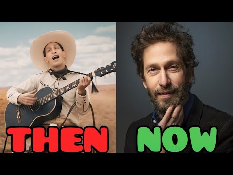 The Ballad of Buster Scruggs 2018 | Cast Then And Now 2024 | How They Changed?