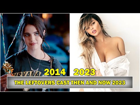 The Leftovers Cast {THEN & NOW } 2023 .....