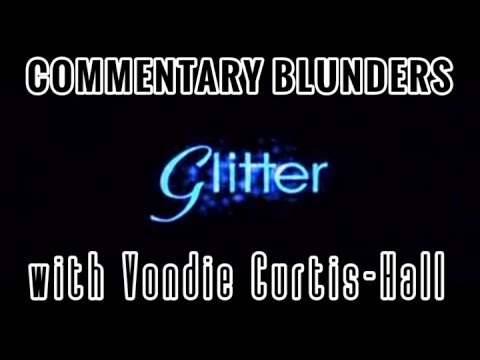 Commentary Blunders with Vondie Curtis-Hall (Glitter)