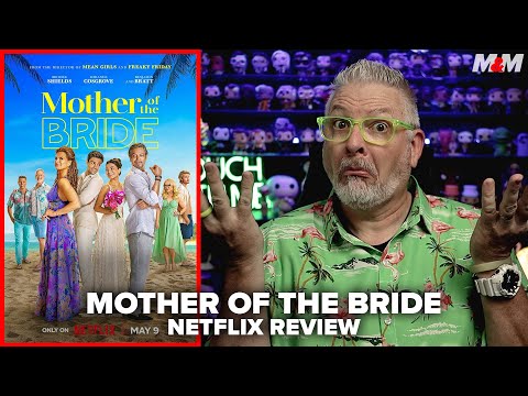 Mother of the Bride (2024) Netflix Movie Review