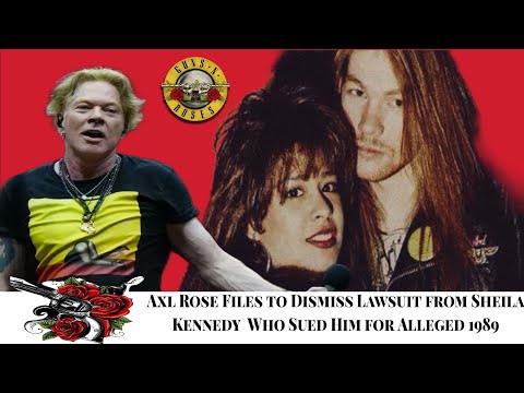 Axl Rose Files to Dismiss Lawsuit from Sheila Kennedy  Who Sued Him for Alleged 1989