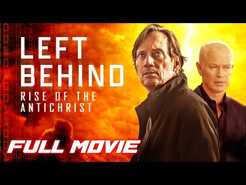 Left Behind: Rise of the Antichrist (2023) | Full Action Drama Movie | Kevin Sorbo, Neal McDonough