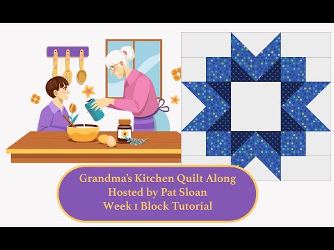 Grandma's Kitchen - Block 1 - A Pat Sloan Quilt Along