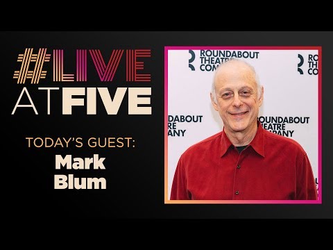 Broadway.com #LiveatFive with Mark Blum of AMY AND THE ORPHANS