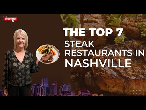 Meat Me in Music City: The Best Steakhouses in Nashville!