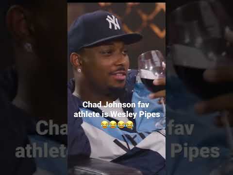 Chad Johnson Fav Athlete is Wesley Pipes 😂😂😂 #chadjohnson