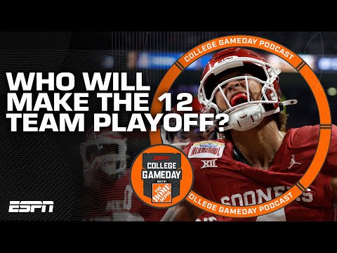 Which 12 teams will make the College Football Playoff? 🤔 | College GameDay Podcast