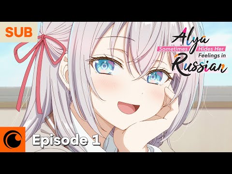 Alya Sometimes Hides Her Feelings in Russian Episode 1