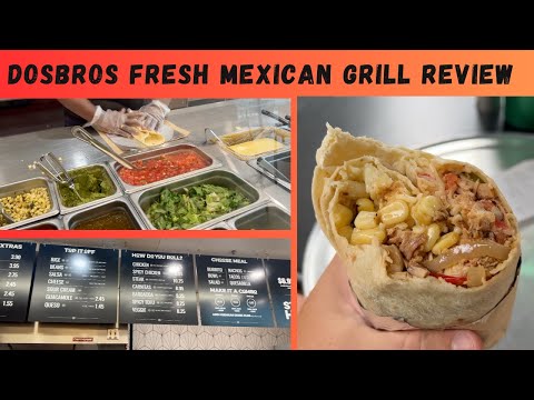 DosBros Fresh Mexican Grill Review