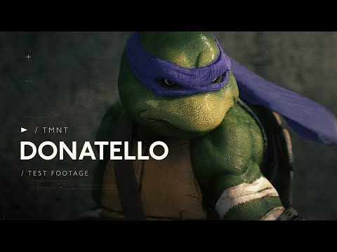 TMNT : DONATELLO : TEST FOOTAGE