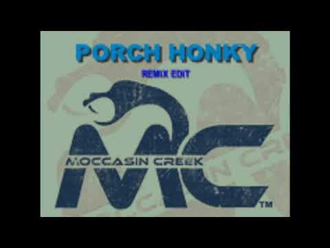 Moccasin Creek-Porch Honky