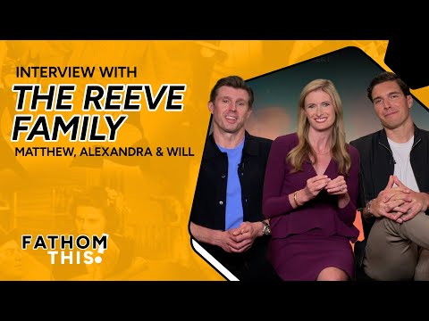 Fathom This! | Interview with Will Reeve, Matthew Reeve, and Alexandra Reeve Givens